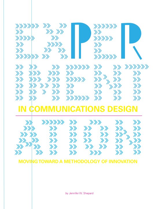Bekijk Experimentation in Communications Design op Jennifer W. Shepard