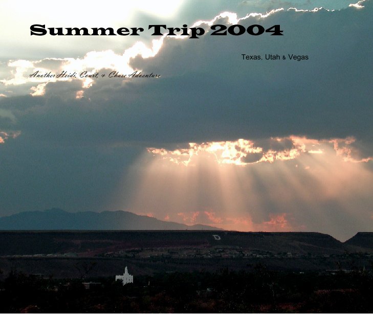 Ver Summer Trip 2004 por Another Heidi, Court, & Chase Adventure