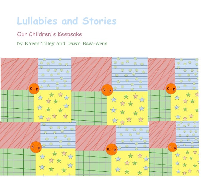 Visualizza Lullabies and Stories di Karen Tilley and Dawn Baca-Arus