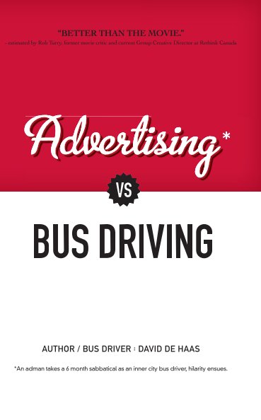 View Advertising vs Bus Driving* by David de Haas