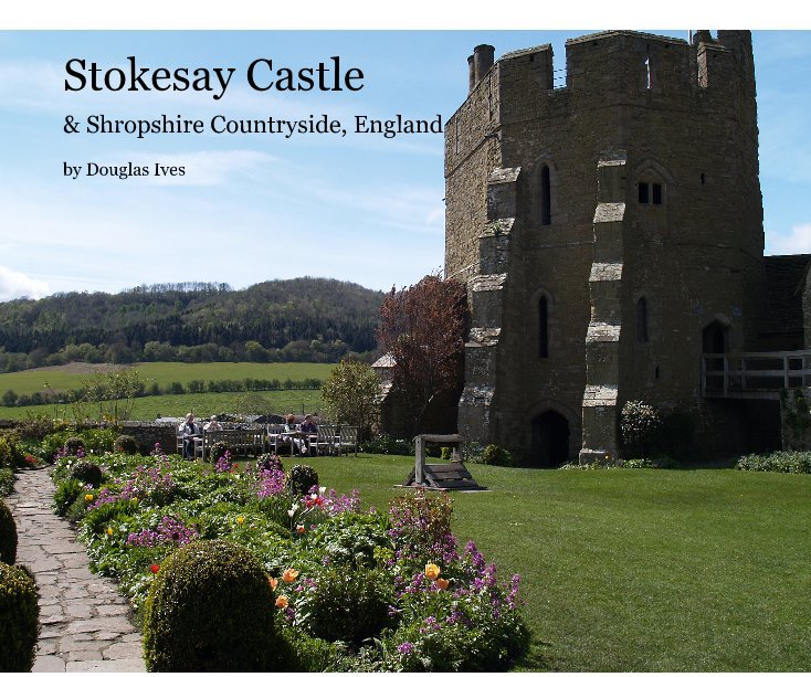 Ver Stokesay Castle por Douglas Ives