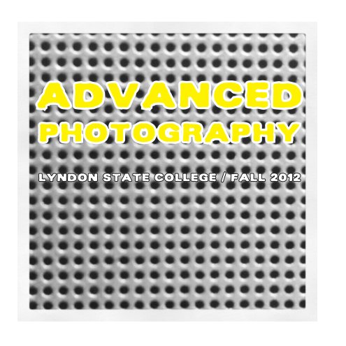Ver Advanced Photography Fall 2012 por LSC Advanced Photography Class