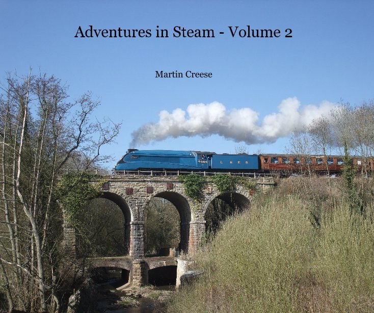 View Adventures in Steam - Volume 2 by Martin Creese