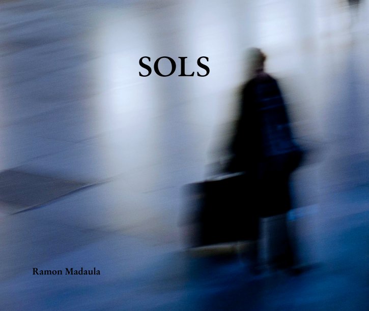 Ver SOLS por Ramon Madaula