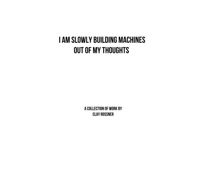 i am slowly building machines out of my thoughts book cover
