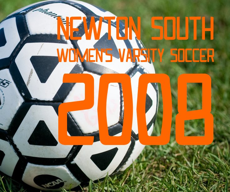 View newton south women's varsity soccer 2008 by drewkelly47