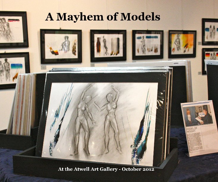 Ver A Mayhem of Models por At the Atwell Art Gallery - October 2012