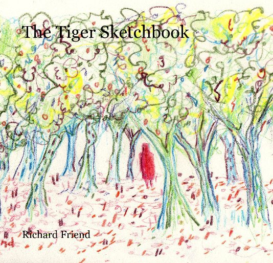 View The Tiger Sketchbook by Richard Friend