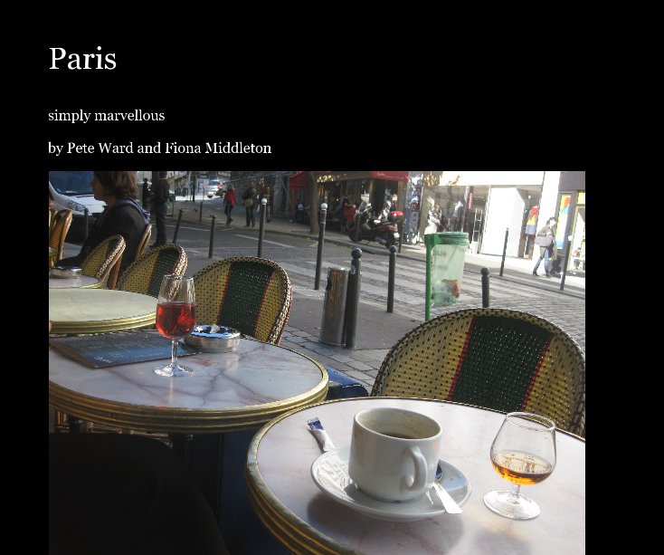 View Paris by Pete Ward and Fiona Middleton