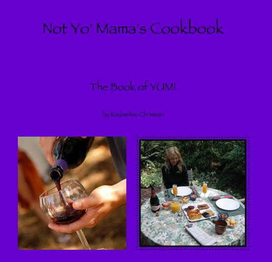 Ver Not Yo' Mama's Cookbook por Kimberlee Christian