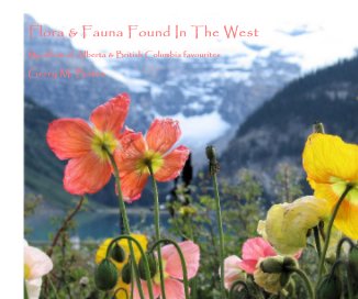 Flora & Fauna Found In The West book cover