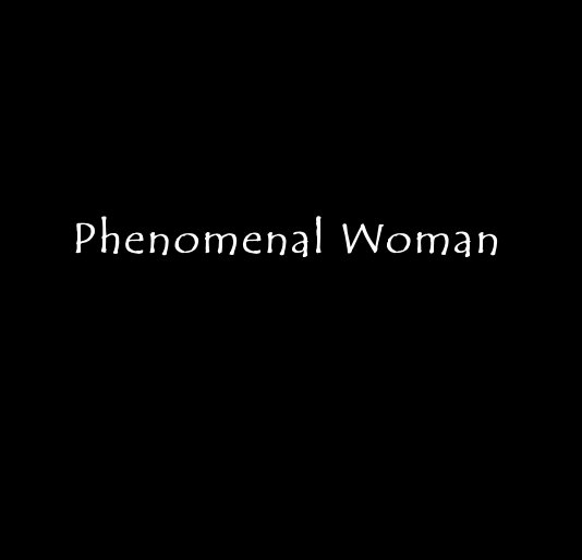 Ver Phenomenal Woman por Tiffany Ridenour