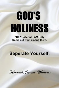 GOD'S HOLINESS "BE" Holy, I AM Holy. book cover