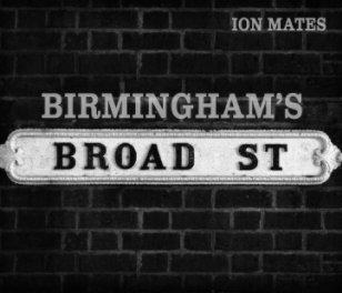 Birmingham's Broad Street book cover
