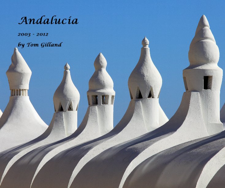 View Andalucia by Tom Gilland