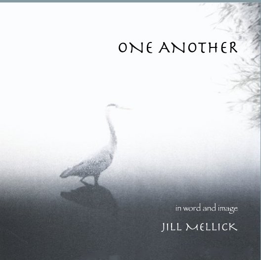 View ONE ANOTHER by JILL MELLICK