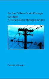 So Sad When Good Groups Go Bad book cover