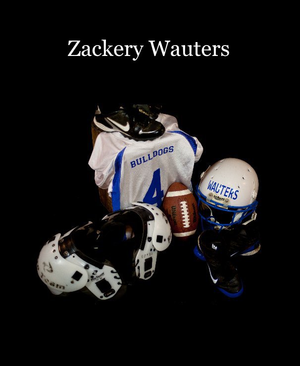 View Zackery Wauters by Deanna Wauters