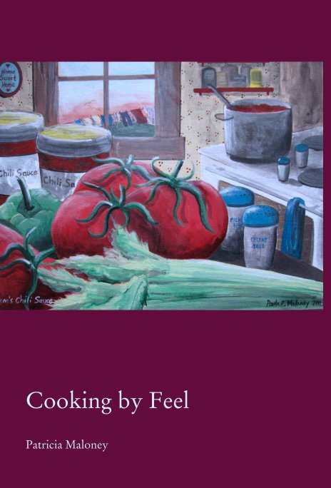 Visualizza Cooking by Feel di Patricia Maloney