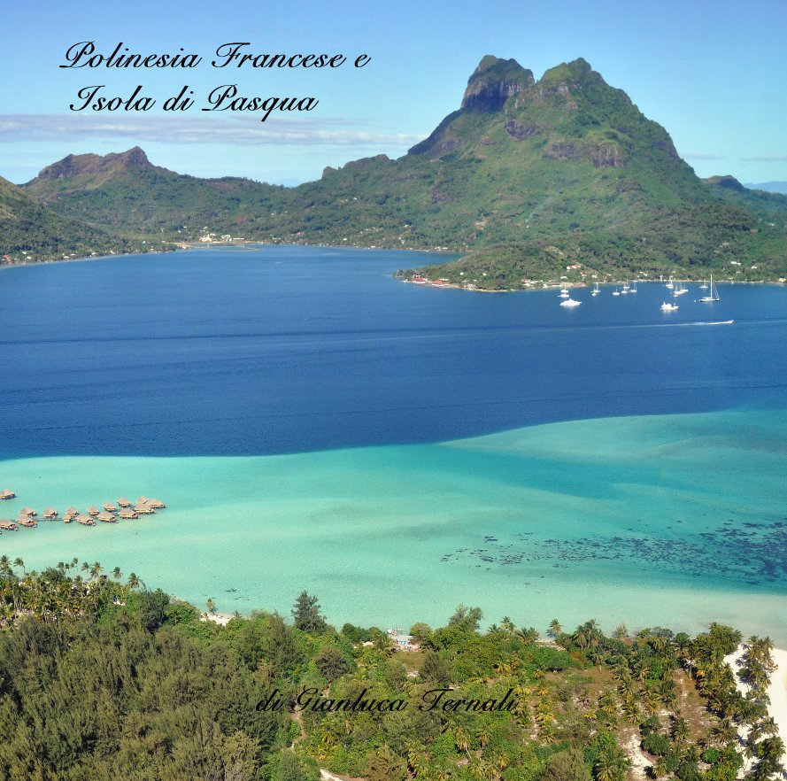 Ver Polinesia Francese e Isola di Pasqua por di Gianluca Ternali