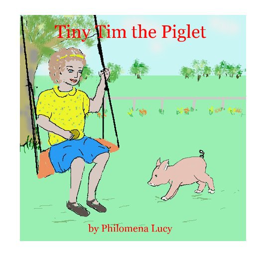 View Tiny Tim the Piglet by Philomena Lucy
