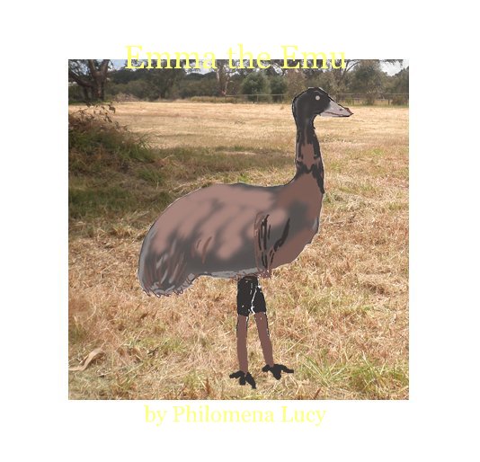 View Emma the Emu by Philomena Lucy