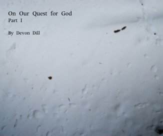 On Our Quest for God Part I By Devon Dill book cover