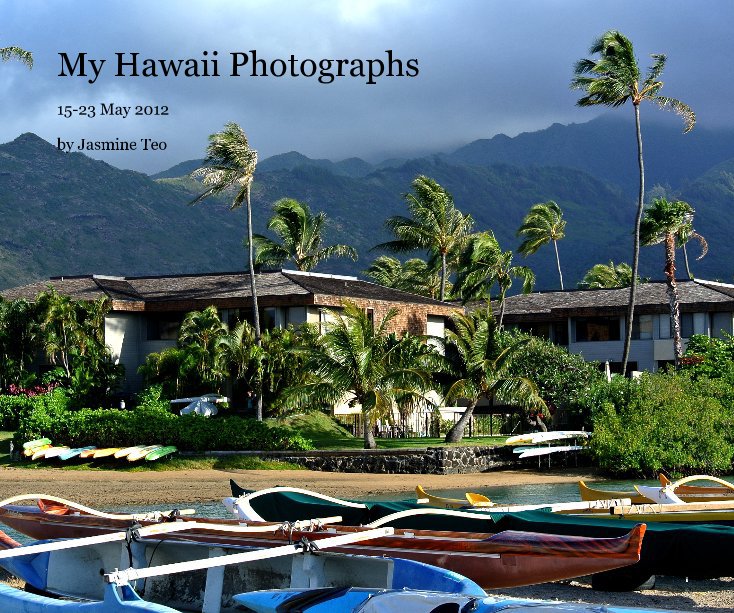 View My Hawaii Photographs by Jasmine Teo