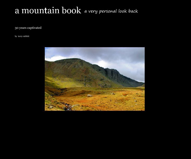 View a mountain book a very personal look back by terry rabbitt