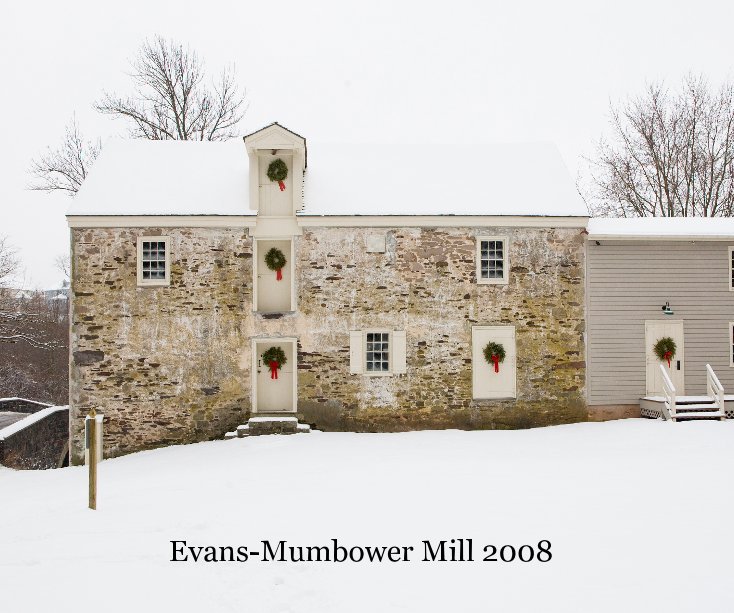 Ver Evans-Mumbower Mill 2008 por Jamie Stewart/WVWA