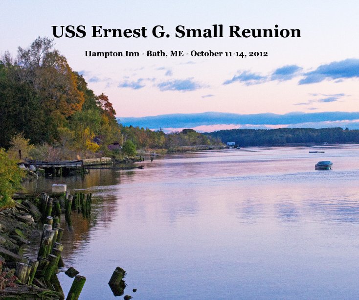 Bekijk USS Ernest G. Small 2012 Reunion op Dennis Vinson