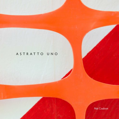 View Astratto Uno by Nat Coalson