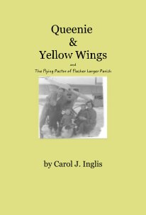 Queenie & Yellow Wings and The Flying Pastor of Flasher Larger Parish book cover