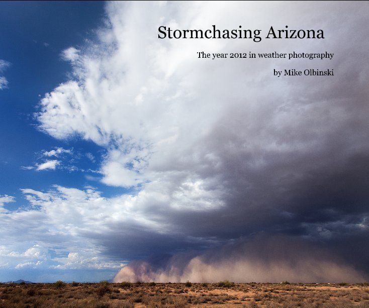 View Stormchasing Arizona by Mike Olbinski