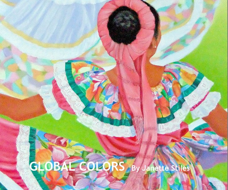 View GLOBAL COLORS by Janette Stiles
