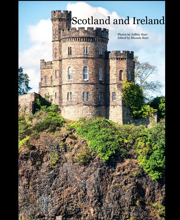 Ver Scotland and Ireland por Photos by Jeffrey Starr Edited by Rhonda Starr