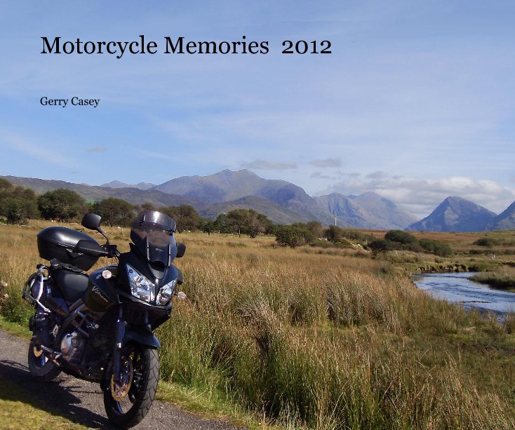 View Motorcycle Memories 2012 by Gerry Casey
