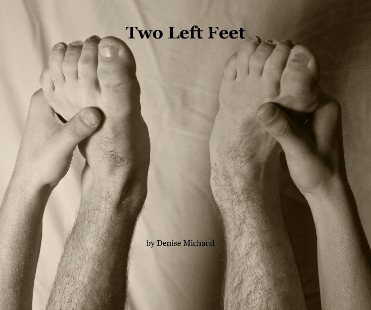 Two Left Feet by Denise Michaud