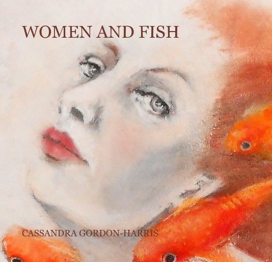 View WOMEN AND FISH by CASSANDRA GORDON-HARRIS