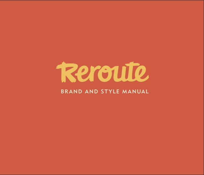 Ver Reroute Brand and Style Manual por Anna Siekmeier