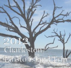 2012 Charleston/Edisto Island Trip book cover