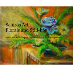 Schiros Art Florals and Still-life book cover