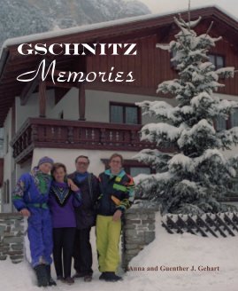 Gschnitz Memories Anna and Guenther J. Gehart book cover