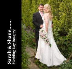 Sarah & Shane...... Wedding Day Imagery book cover