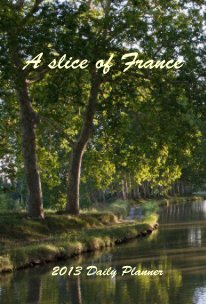 A slice of France 2013 Daily Planner book cover