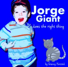 Jorge Giant 'does the right thing' book cover