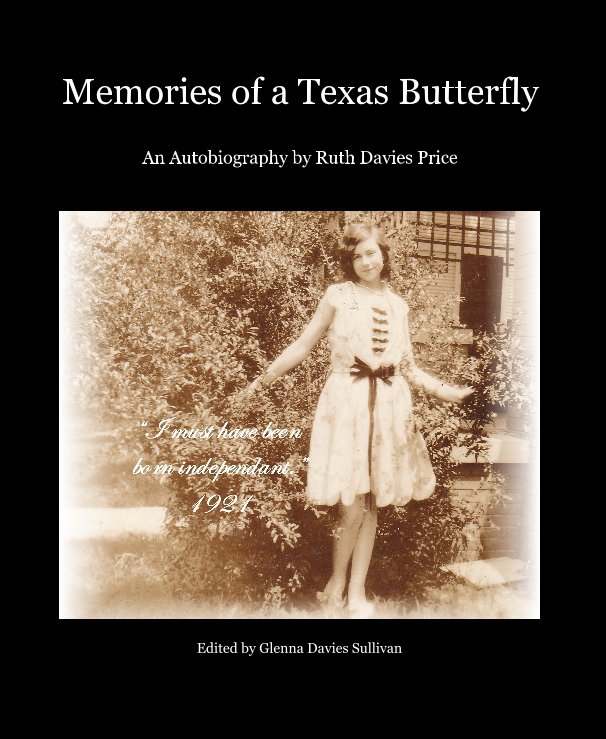View Memories of a Texas Butterfly by Edited by Glenna Davies Sullivan