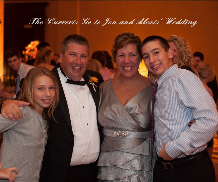 Ver The Curreris Go to Jon and Alexis' Wedding por artfulbutton