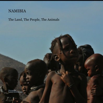 NAMIBIA The Land, The People, The Animals book cover