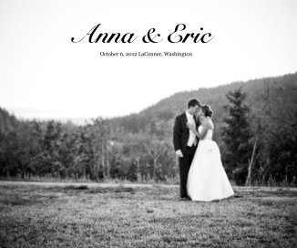 Anna & Eric October 6, 2012 LaConner, Washington book cover